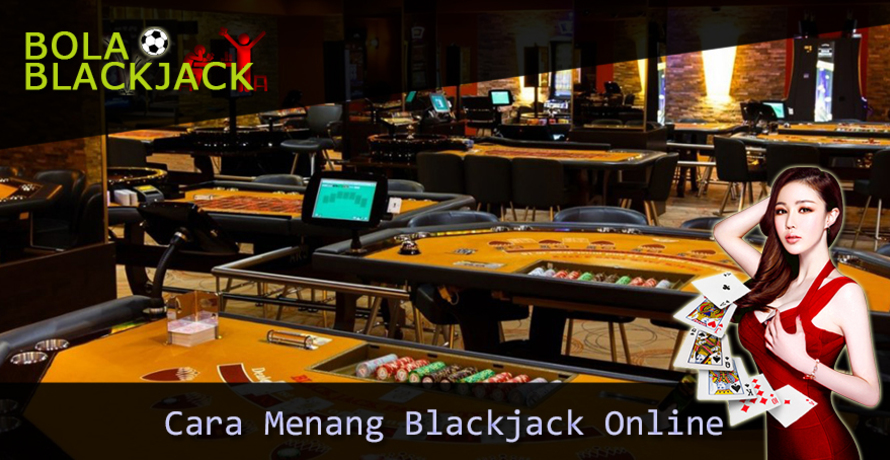 Cara Menang Blackjack Online
